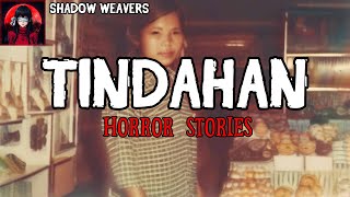 TINDAHAN HORROR STORIES | True Horror Stories | Shadow Weavers