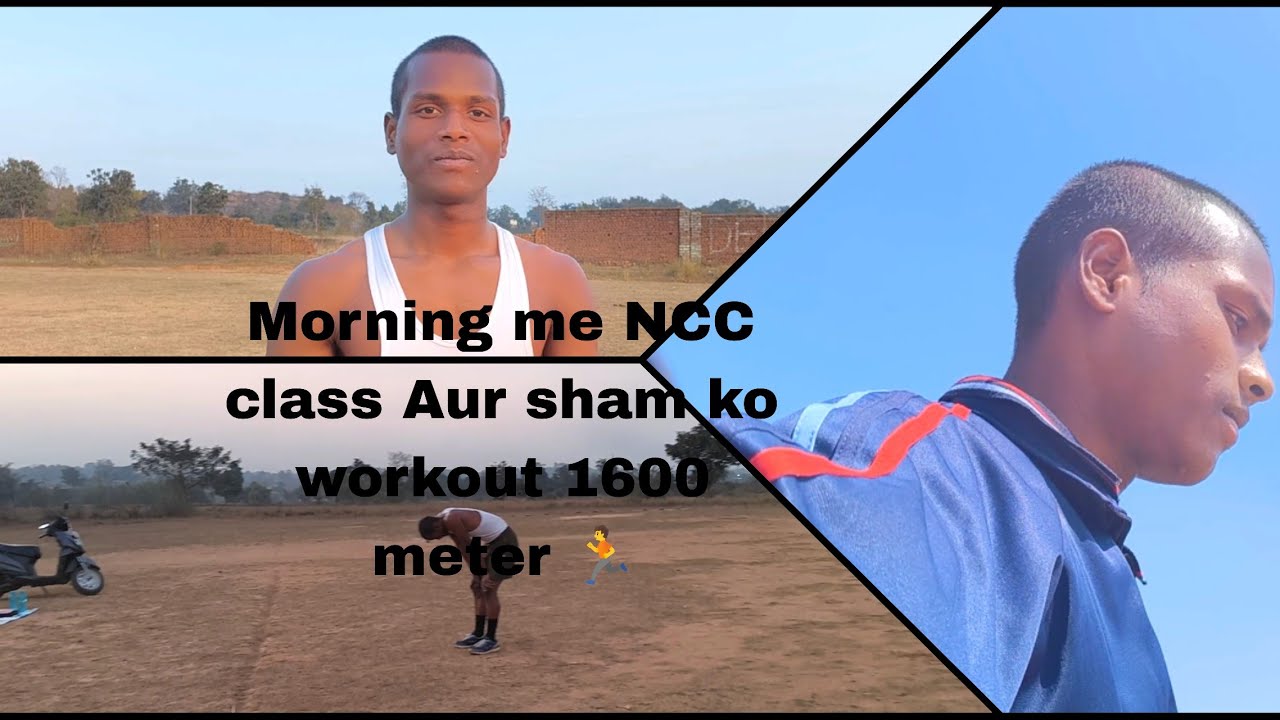 Morning me NCC class Aur sham ko workout 1600 metre🏃 Wednesday :- 800 metre for raps 