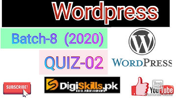 Wordpress quiz 2 batch 8 solution digskills solved wordpress quiz 2020 || B.K TECH