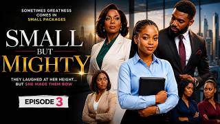 SMALL BUT MIGHTY EP 3 #SmallButMighty #Episode3 #MonicasStory