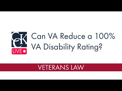 Can VA Reduce a 100% VA Disability Rating?