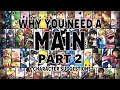 Why You Need a Main: Part 2 + Character Suggestions