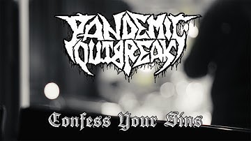 🌀 PANDEMIC OUTBREAK 🌀 - CONFESS YOUR SINS (OFFICIAL VIDEO)