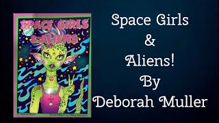 Space Girls & Aliens by Deborah Muller!