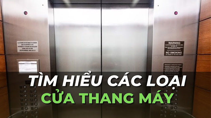 Thang máy chia theo mục đích có bao nhiêu loại