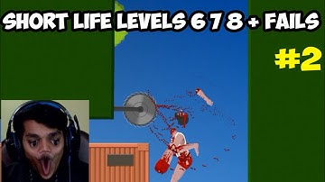 Short Life Levels 6 7 8 + Fails Walkthrough Part 2 - Android iOS Gameplay HD