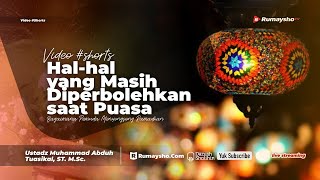 Hal-hal Yang Masih Diperbolehkan Saat Puasa - Rumaysho TV