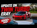 Update on Twin Turbo Eray - 1000+ WHP!