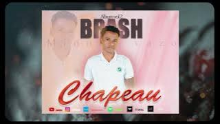 BRASH Mionda Vazo -Chapeau nouveauté gasy 2024