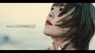 黒崎真音／more＜STRONGLY MV（YouTube EDIT)