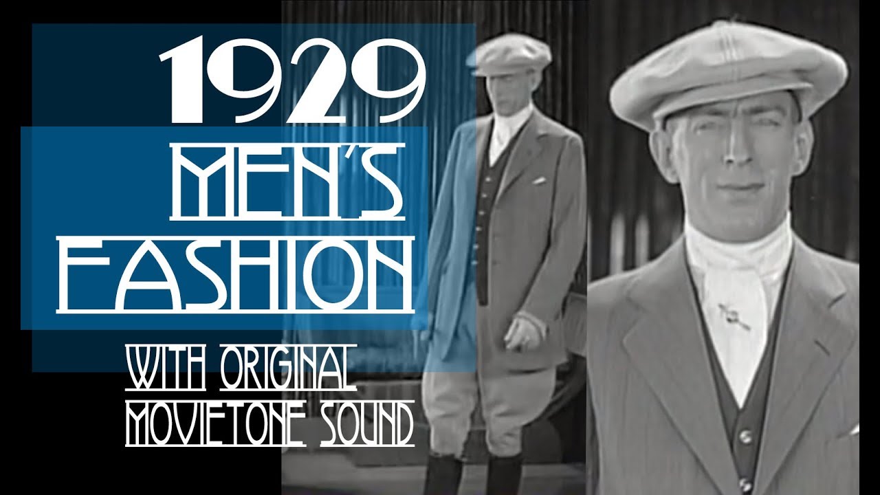 9 March 1929 - MEN's FASHION (with Original Sound) - YouTube