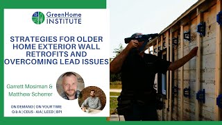 Strategies for Older Home Exterior Wall Retrofits and Overcoming Lead Issues