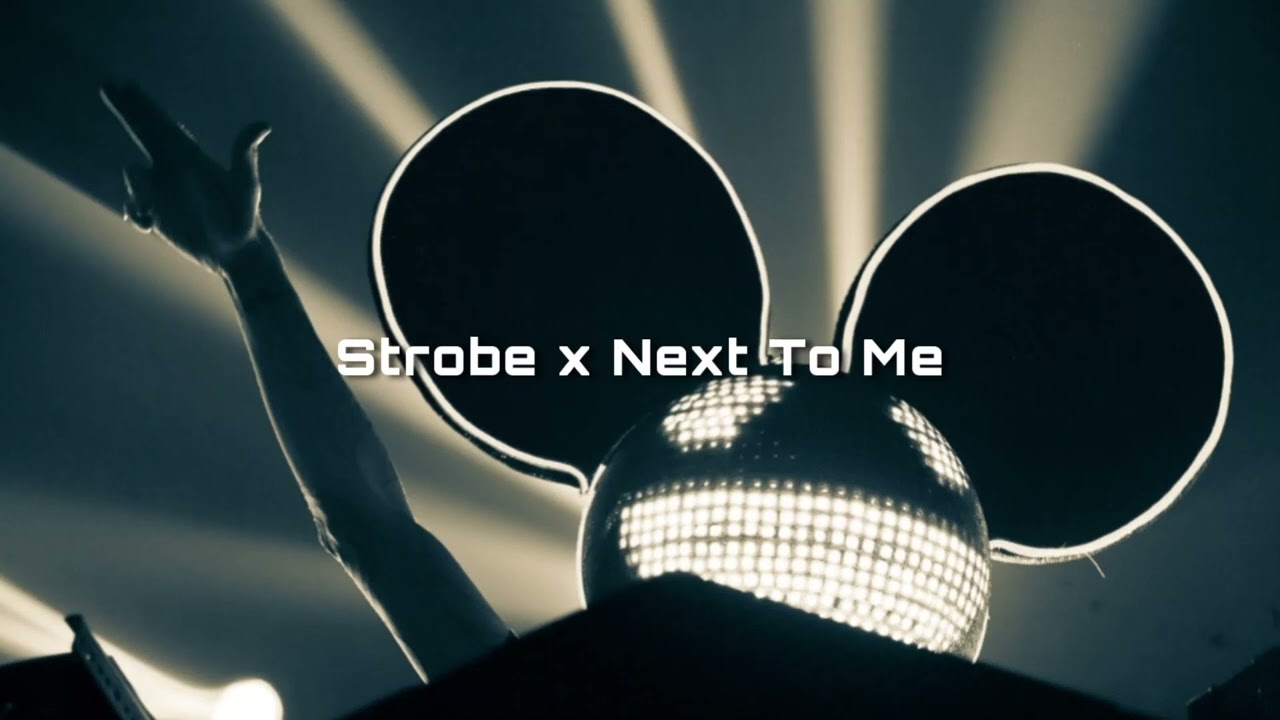 Strobe x Next To Me Deadmau5 x Otto Knows, Matisse & Sadko YouTube