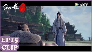 Clip | Sơn Hà Kiếm Tâm - Tập 15 (Vietsub) | Hoạt Hình Kiếm Hiệp | WeTV