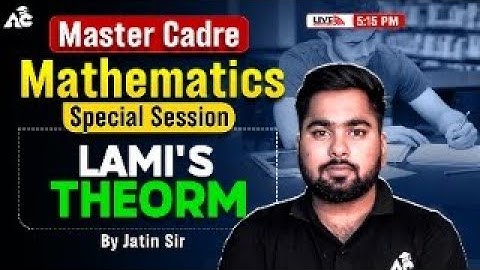 Lami’s Theorem | Master Cadre Mathematics Special Class | Full Concept + Questions | Jatin Sir