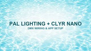 How to Connect PAL Lighting to Clyr Nano | DMX Wiring & App Setup