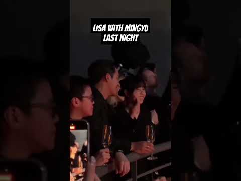 LAST NIGHT LISA WITH MINGYU BVLGARI #lisa #mingyu #blackpink #seventeen #shorts #kpop