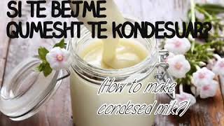 QUMESHT I KONDESUAR/CONDESED MILK/RECETA GATIMI