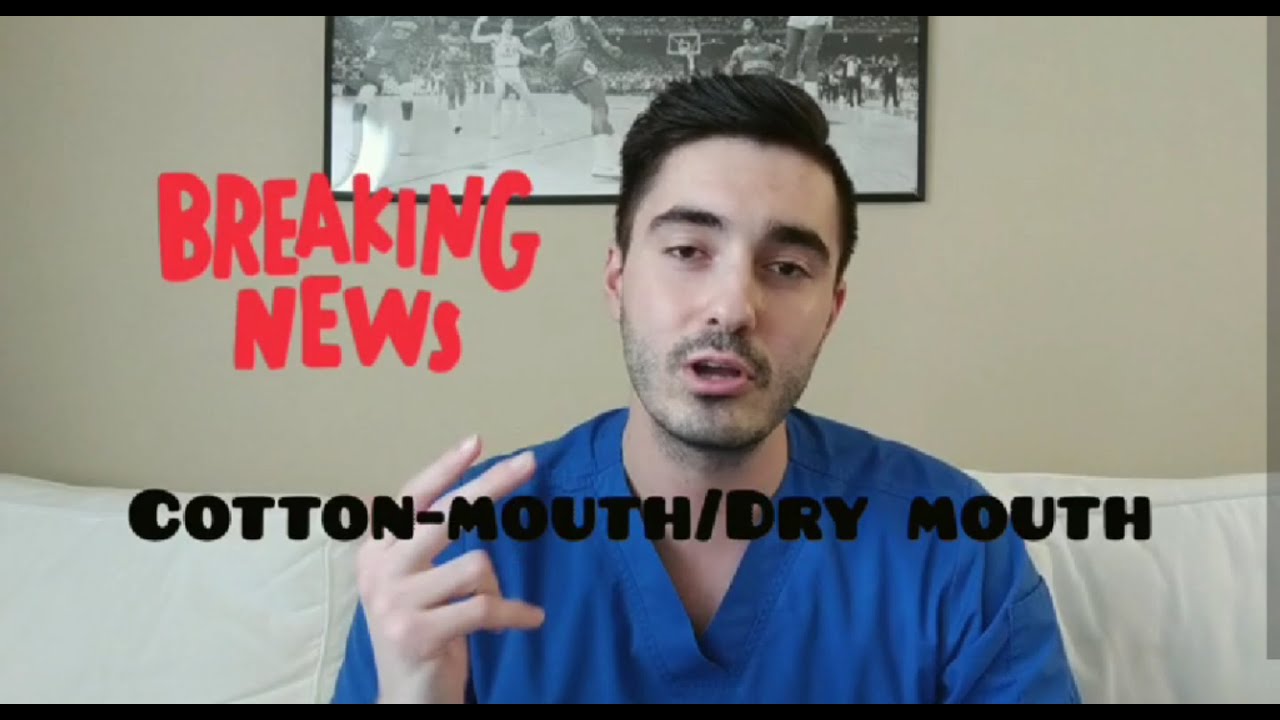 Cotton Mouth / Dry Mouth and what can be done YouTube