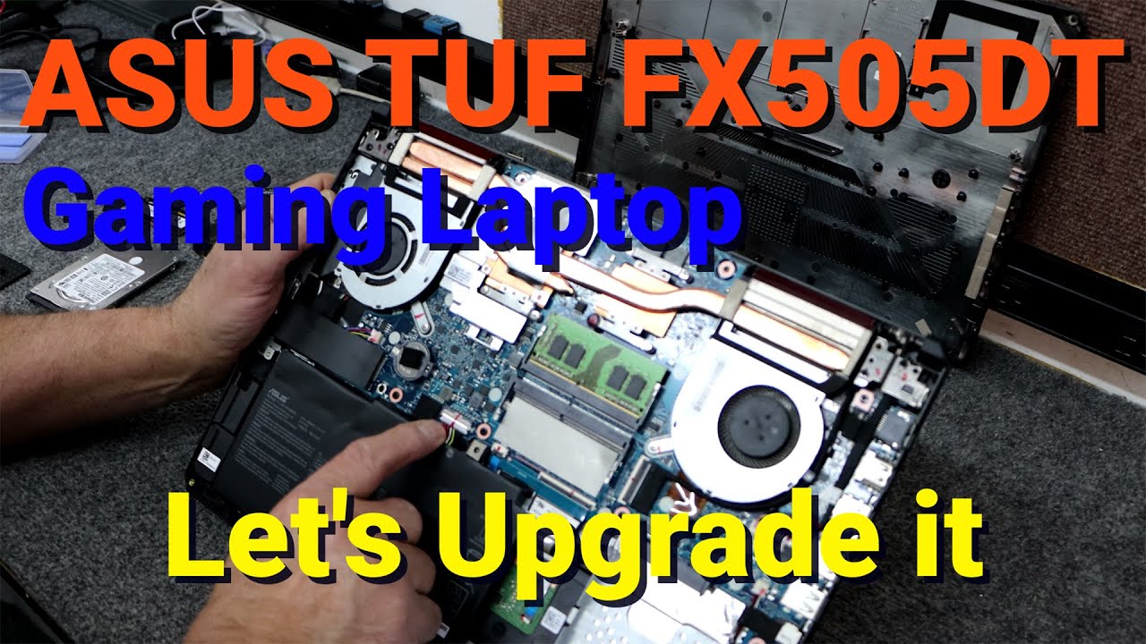 ASUS TUF FX505DT SSD Upgrade, Memory Upgrade, Add Hard Drive.