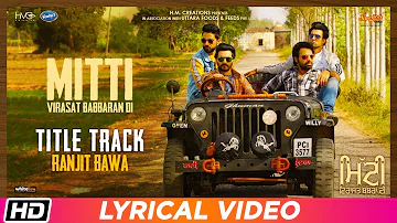 Mitti Title Track | Lyrical Video | Ranjit Bawa| Mitti Virasat Babbaran Di| Latest Punjabi Song 2019