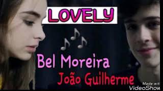 João Guilherme feat.Bel Moreira -Lovely (áudio cover)