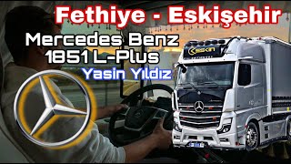 Yasin Yıldız Vlog / Fethiye / Eskişehir Seferi - Mercedes Benz Actros LPlus 1851