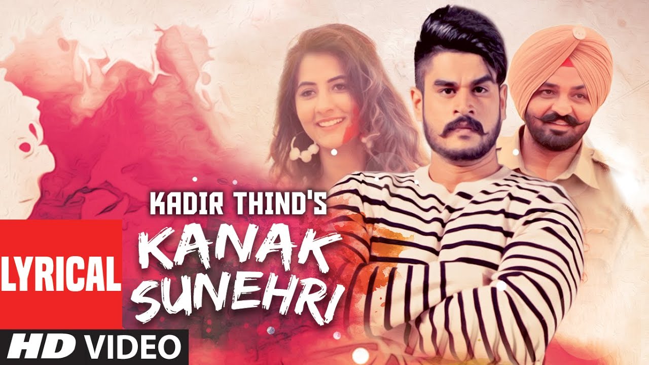 Kanak Sunheri Full Lyrical Song Kadir Thind  Laddi Gill  Latest Punjabi Songs