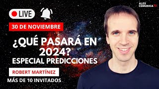 🔴 EN DIRECTO 👉 ¿QUÉ PASARÁ EN 2024? Programa especial con ROBERT MARTÍNEZ e invitados