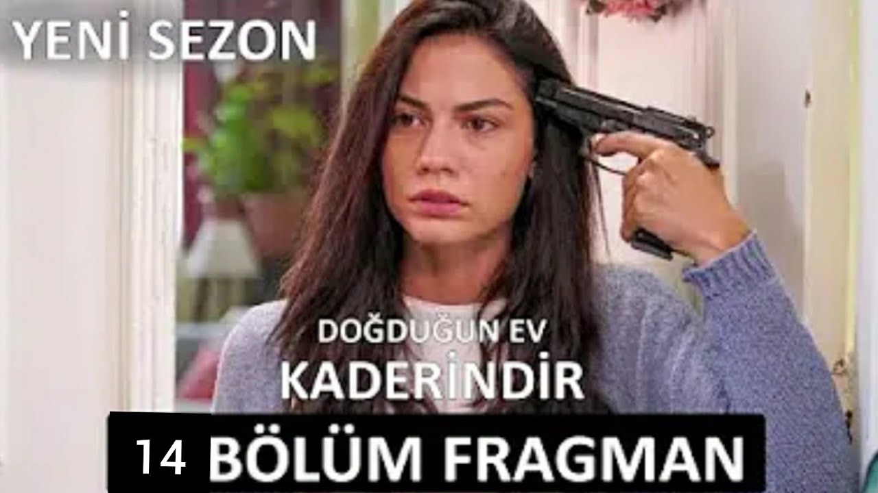 Doğduğun ev kaderindir 14. Bölüm fragmanı yeni sezon !!? YouTube