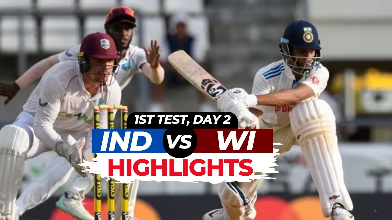 India vs West Indies Highlights IND vs WI 1st Test Day 2 Highlights HIGHLIGHTS