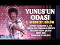 YUNUSUN ODASI - 2.SEZON 37. BÖLÜM | BEŞİKTAŞ
