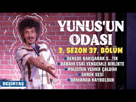 YUNUS'S ROOM - SEASON 2 EPISODE 37 | BEŞİKTAŞ