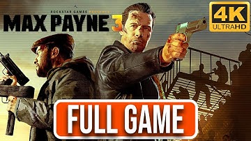 MAX PAYNE 3 Gameplay Walkthrough FULL GAME (4K 60FPS) No Commentary