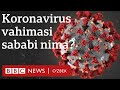 Коронавирус ваҳимаси ортида аслида қандай сабаб туради? Koronavirus O'zbekiston yangiliklar