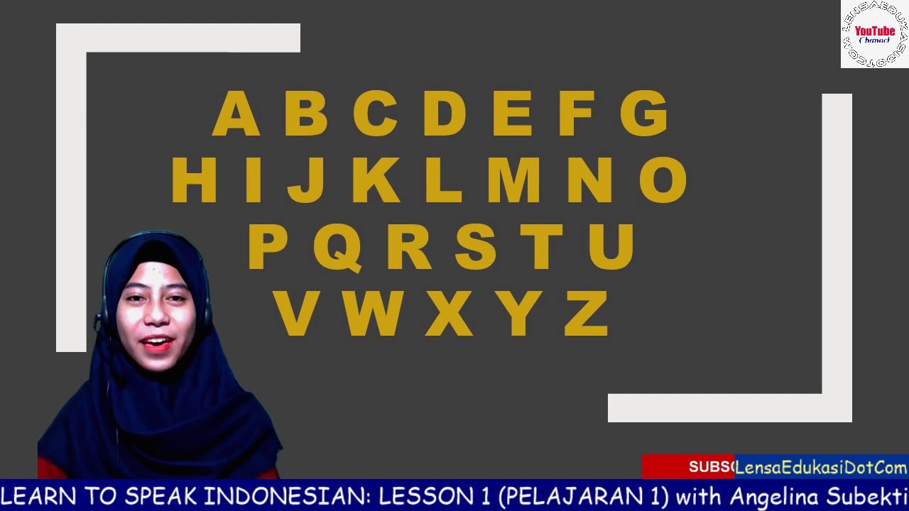 LEARN TO SPEAK INDONESIAN: ALPHABET [LESSON 1] - YouTube
