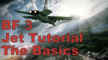 Battlefield 3 Jet Tutorial