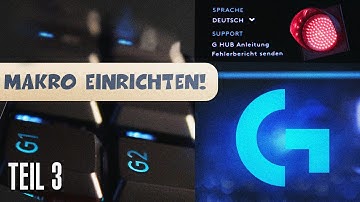Logitech G Hub Tutorial - Makros erstellen für die G-Tasten [TOP!]