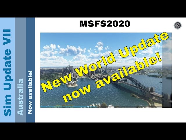 Flight Simulator 2020 - MSFS Update - World Update VII Australia - now available