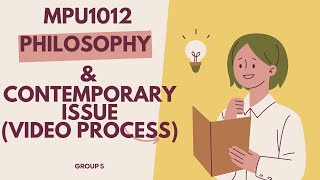Mpu1012 Philosophy & Contemporary Issue Video Process