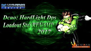 Dcuo: HardLight Dps Loadout Stats Revamp 2017