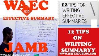 12 Tips on how to write an effective summary | How to write Wassce/waec and Neco summary effectively