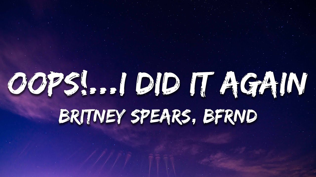 Britney Spears Oops I Did It Again BFRND Remix Lyrics YouTube britney-spears-oops-i-did-it-again-bfrnd-remix-lyrics-youtube