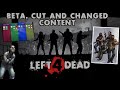 Left 4 deads beta cut and changed content