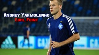 Andriy Yarmolenko - Cool Feint