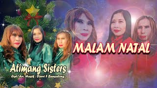 LAGU NATAL 2025 | MALAM NATAL | ATIMANG SISTERS