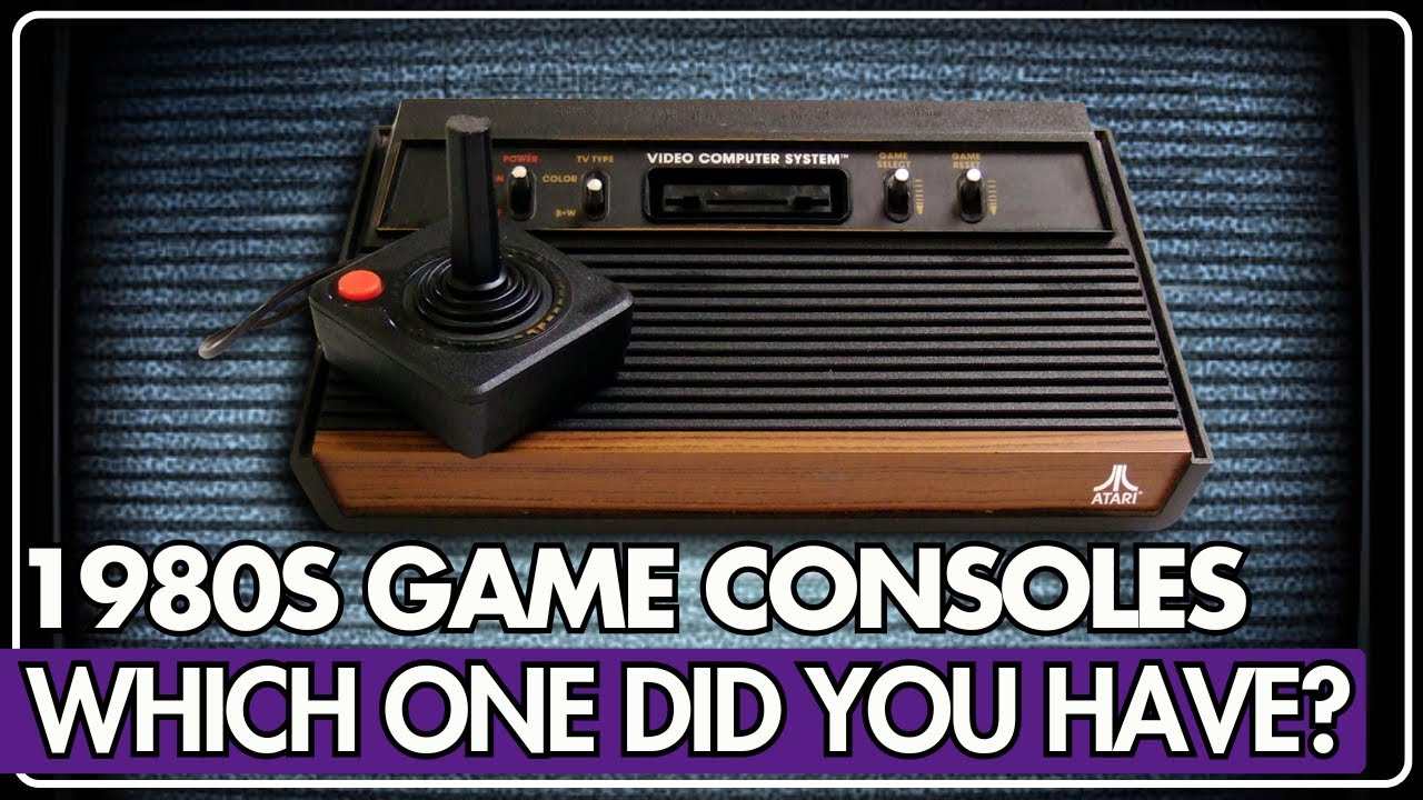 80's Video Game Consoles – Which One Did YOU Have? - YouTube
