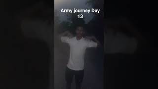 Army Journey Day 13