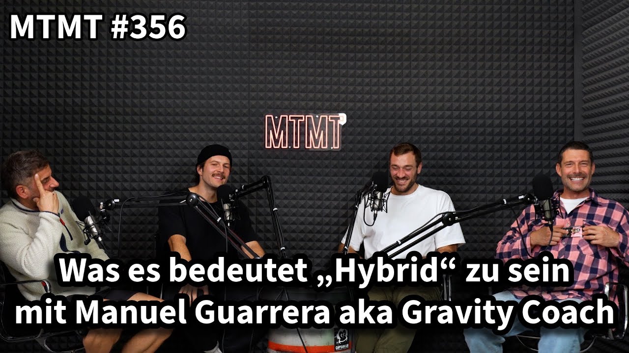 Was es bedeutet „Hybrid“ zu sein mit Manuel Guarrera aka Gravity Coach - MTMT Podcast 