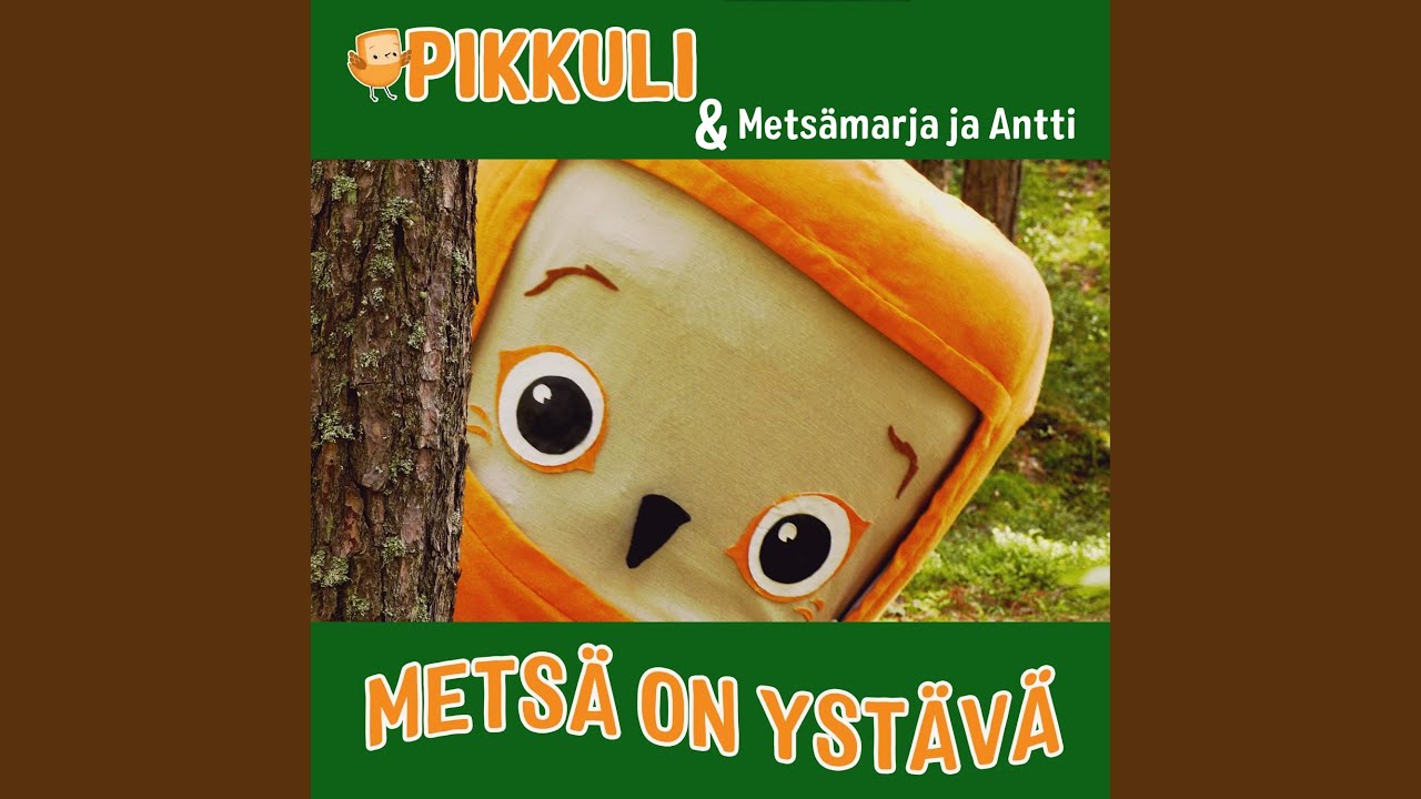 Metsä on ystävä